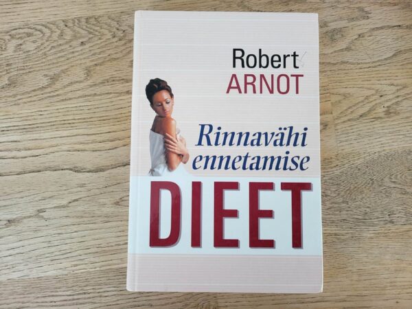Rinnavähi ennetamise dieet . Robert Arnot