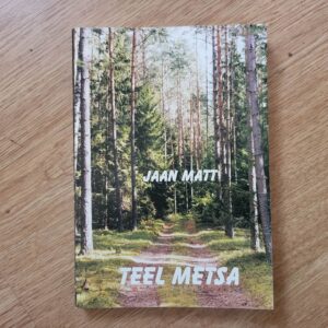 102599919 Teel metsa . Jaan Matt