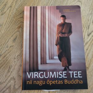 Virgumise tee nii nagu õpetas Buddha . Andrus Kahn