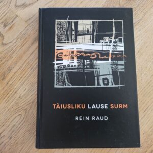 Täiusliku lause surm . Rein Raud