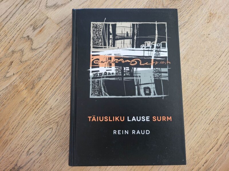 Täiusliku lause surm . Rein Raud