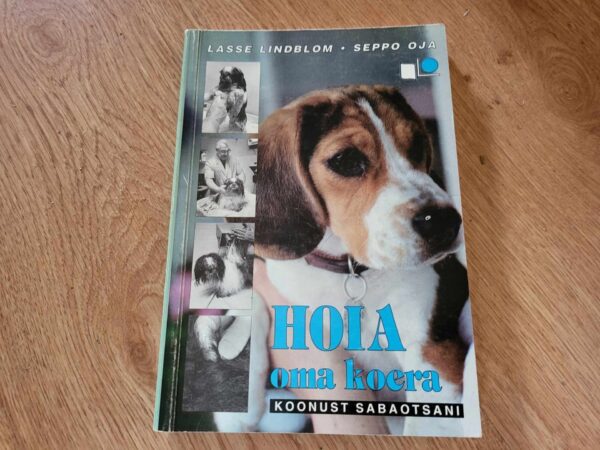 103097249 Hoia oma koera . Koonust sabaotsani . Lasse Lindblom ja Oja