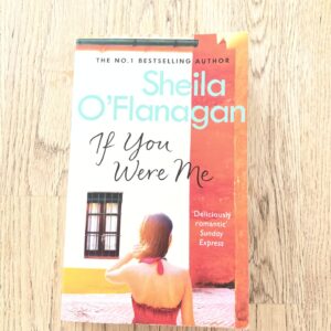 Sheila OFlanagan . If You Were Me