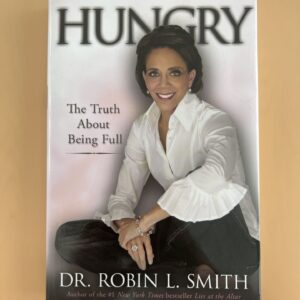 Hungry - The Truth About Being Full - Dr Robin L Smith