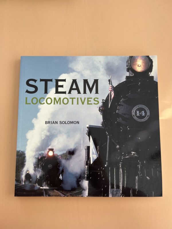 Steam Locomotives - Brian Solomon