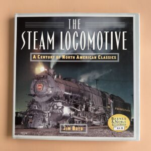 103634723 The Steam Locomotive - A Century of North American Classics