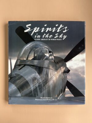 Spirits in the Sky - Classic Aircraft of the World War II