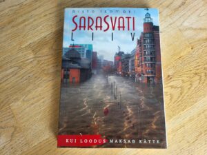 Sarasvati liiv Kui loodus maksab kätte . Risto Isomäki
