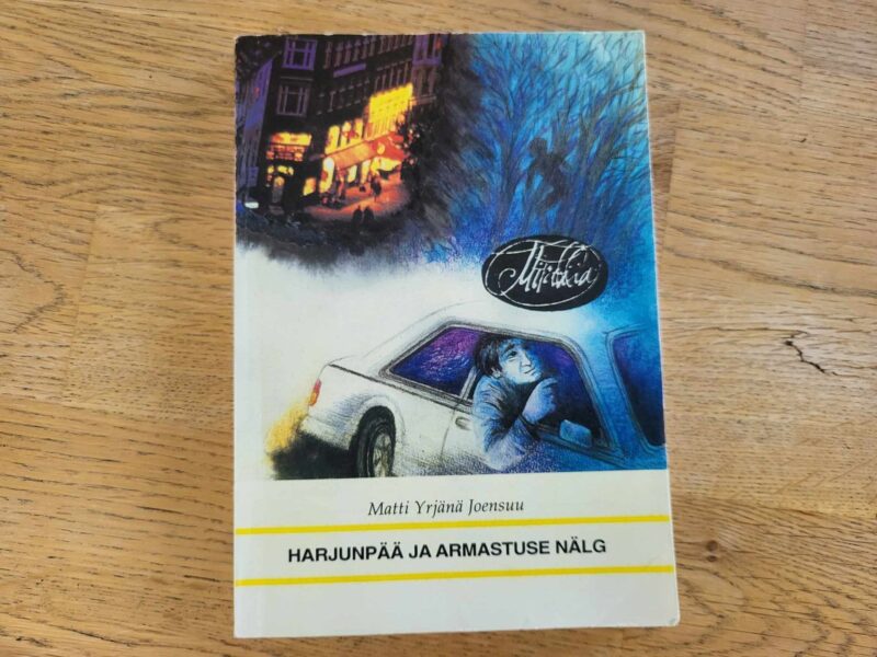 Harjunpää ja armastuse nälg . Matti Yrjänä Joensuu