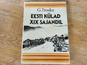Eesti külad XIX sajandil . Gea Troska