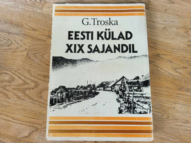 Eesti külad XIX sajandil . Gea Troska