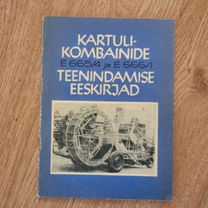 Kartulikombainide teenindamise eeskirjad . E665/4 ja E666/1