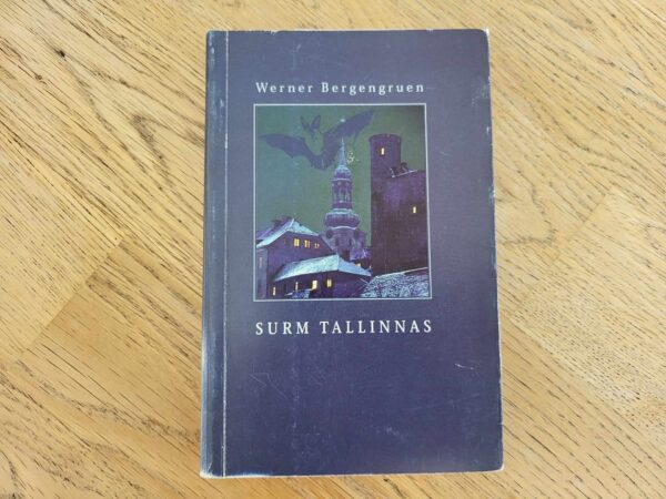 Surm Tallinnas . Werner Bergengruen