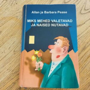 Miks mehed valetavad ja naised nutavad . Allan Pease