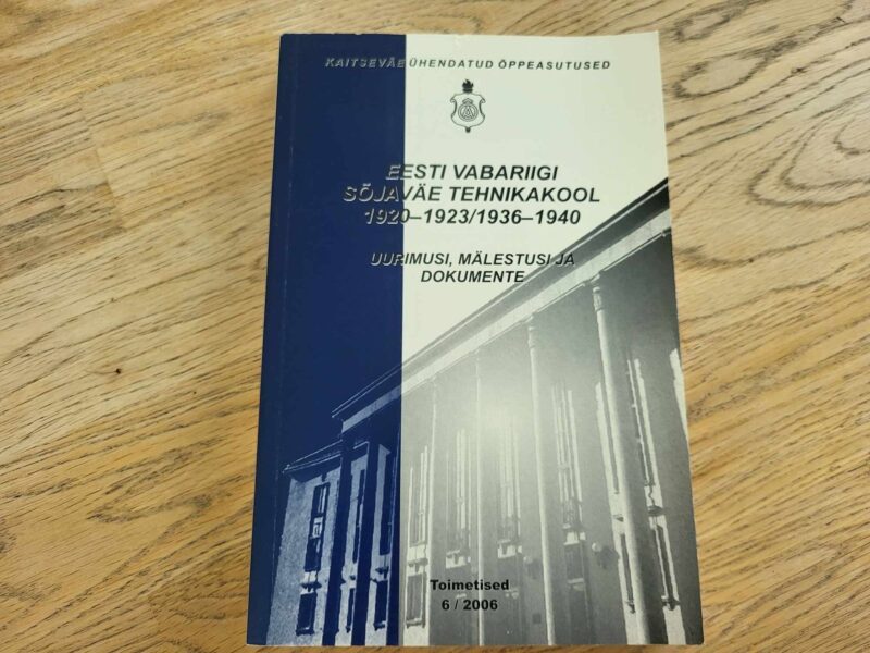 104047652 Eesti Vabariigi Sõjaväe Tehnikakool 1920-1923/1936-1940