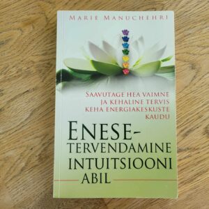 104048894 Enesetervendamine intuitsiooni abil . Marie Manucheri