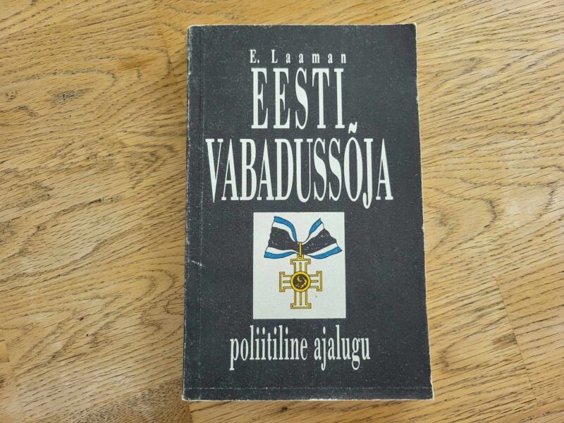 104049083 Eesti vabadussõja poliitiline ajalugu . Eduard Laaman