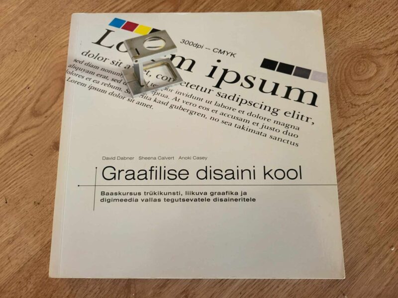 104166936 Graafilise disaini kool . Sheena Calvert, Anoki Casey ja Dav