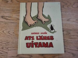 Ats läheb uitama . Andres Aarik