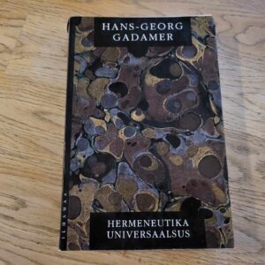 Hermeneutika universaalsus . Hans-Georg Gadamer