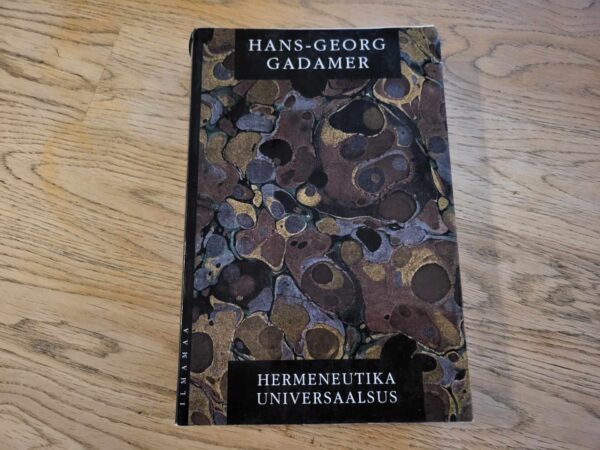 Hermeneutika universaalsus . Hans-Georg Gadamer