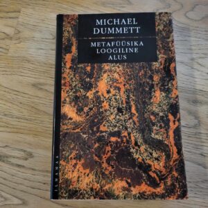 Metafüüsika loogiline alus . Michael Dummett