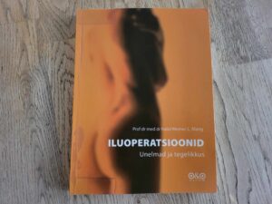 Iluoperatsioonid Unelmad ja tegelikkus . Werner L. Mang