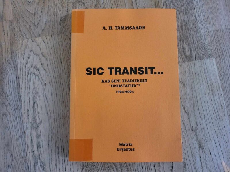 104241142 Sic transit... Kas seni teadlikult unustatud . Tammsaare