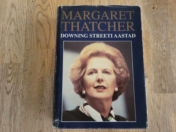 Downing Streeti aastad . Margaret Thatcher