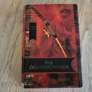 Üle ööbikupõranda . Otori lood . Lian Hearn