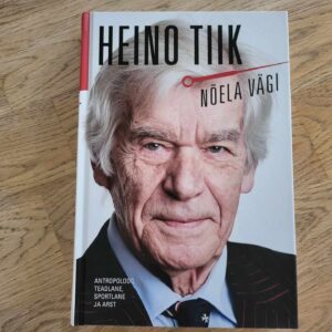 Nõela vägi . Heino Tiik
