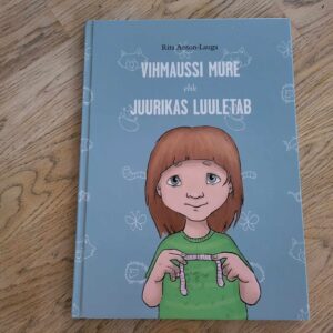 Vihmaussi mure ehk Juurikas luuletab . Rita Anton-Lauga