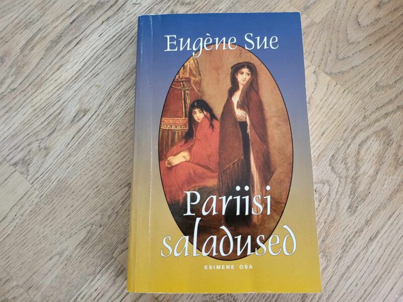 Pariisi saladused 1. osa - Eugène Sue