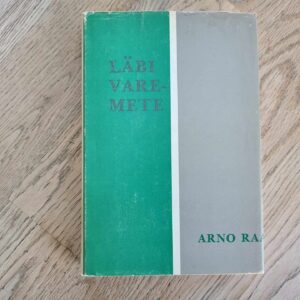 104307816 Läbi varemete Mälestusi 1944-1949 . Arno Raag