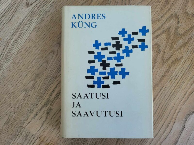 104308079 Saatusi ja saavutusi . Andres Küng