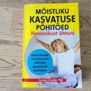 104332995 Mõistliku kasvatuse põhitõed . Carolyn Crowder