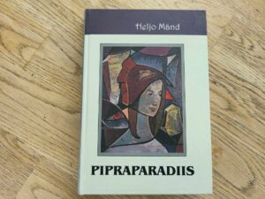 Pipraparadiis . Heljo Mänd