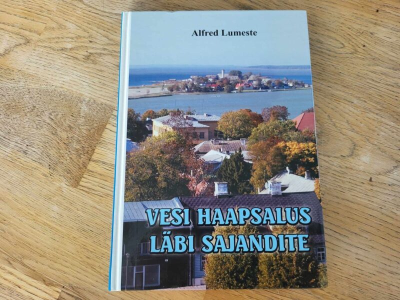 104383181 Vesi Haapsalus läbi sajandite . Alfred Lumeste