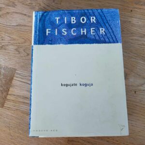 104383393 Kogujate koguja . Tibor Fischer