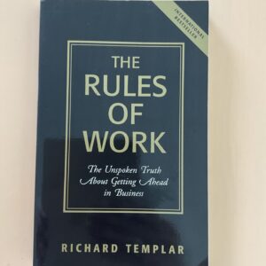 The Rules of Work - Richard Templar