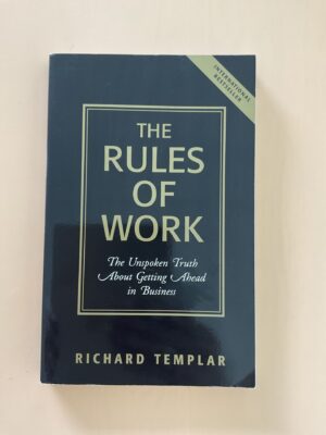 The Rules of Work - Richard Templar
