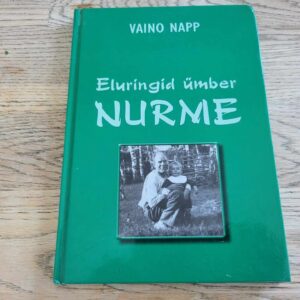 Eluringid ümber Nurme . Vaino Napp