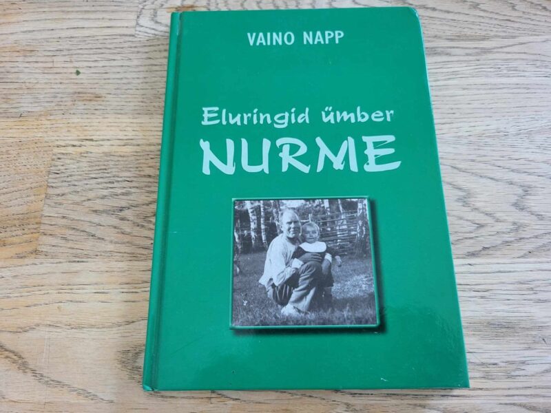 Eluringid ümber Nurme . Vaino Napp