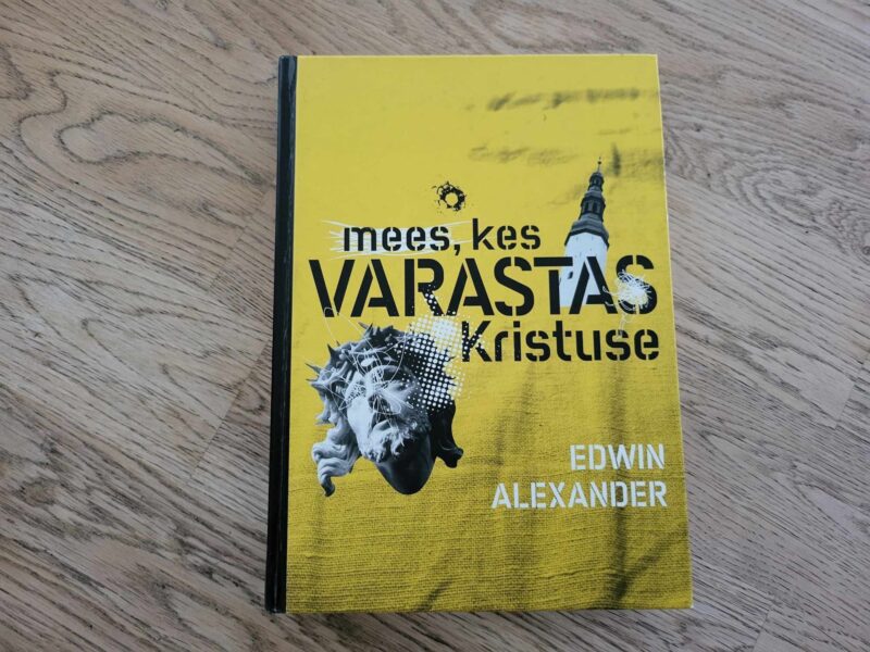 104558159 Mees kes varastas Kristuse . Edwin Alexander