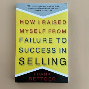 How I raised myself from failure to success in Selling