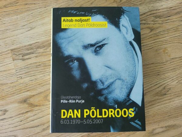 104591211 Aitab naljast Legend Dan Põldroosist . Pille-Riin Purje