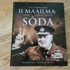 II Maailmasõda Täpne ja näitlik teejuht