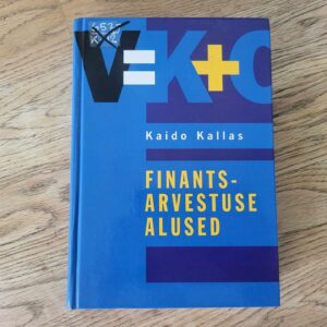 Finantsarvestuse alused . Kaido Kallas