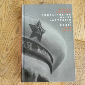 104619766 Punalipuline Balti laevastik ja Eesti 1939-1941 Pavel Petrov