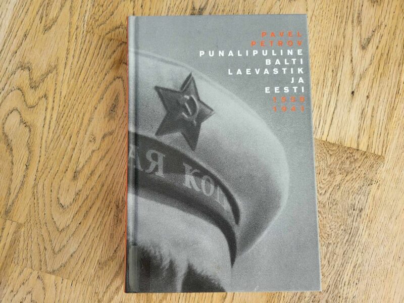 104619766 Punalipuline Balti laevastik ja Eesti 1939-1941 Pavel Petrov